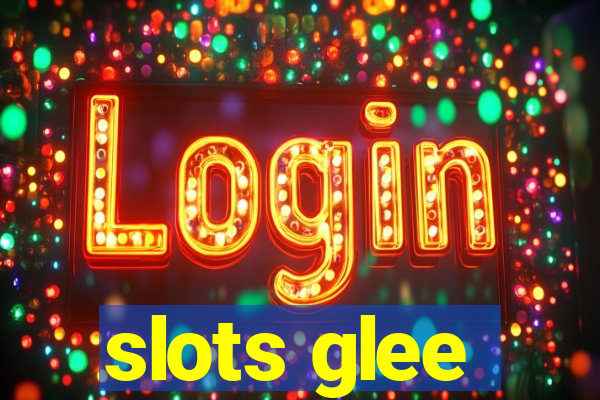 slots glee